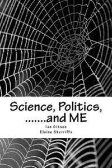 Science, Politics, .......and ME: A health scandal in our generation