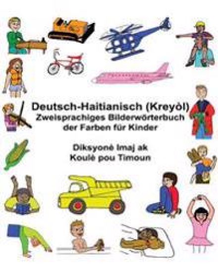 Deutsch-Haitianisch (Kreyòl) Zweisprachiges Bilderwörterbuch der Farben für Kinder