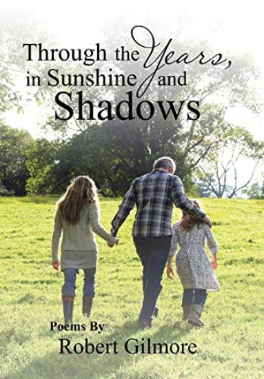 Through the Years, in Sunshine and Shadows