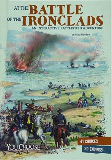 At the Battle of the Ironclads: An Interactive Battlefield Adventure