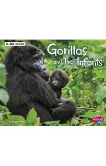 Gorillas and Their Infants: A 4D Book