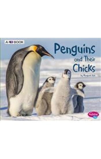Penguins and Their Chicks: A 4D Book