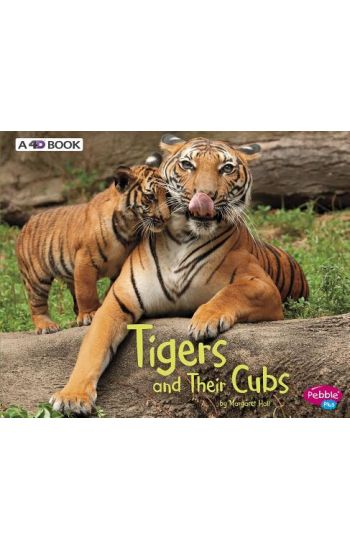 Tigers and Their Cubs: A 4D Book