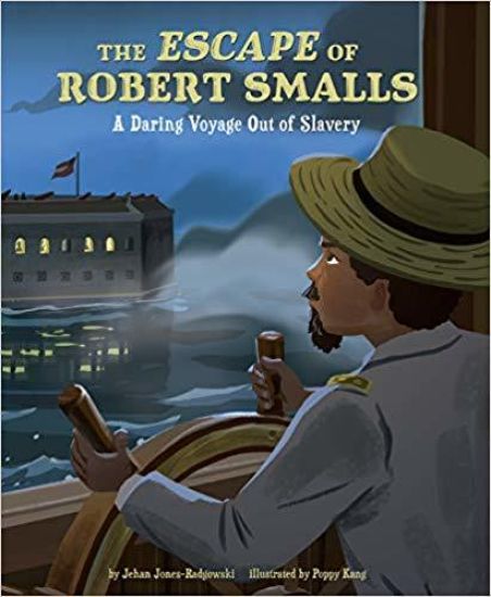 The Escape of Robert Smalls: A Daring Voyage Out of Slavery