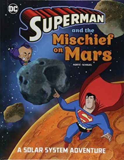 Superman and the Mischief on Mars: A Solar System Adventure