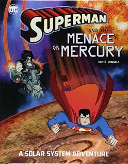Superman and the Menace on Mercury: A Solar System Adventure