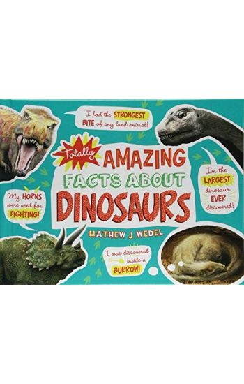 Totally Amazing Facts about Dinosaurs
