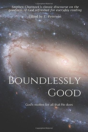 Boundlessly Good: God's motive for all that He does