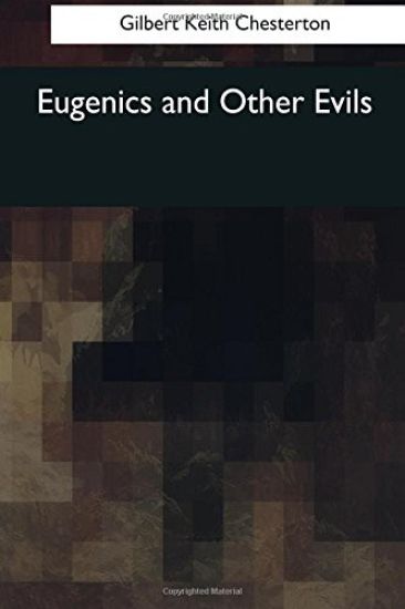 Eugenics and Other Evils