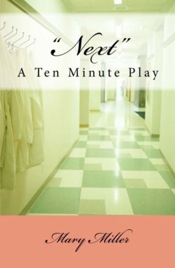 Next: A Ten-Minute Play