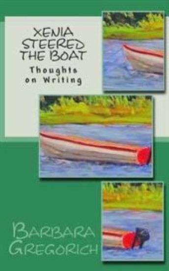 Xenia Steered the Boat: Thoughts on Writing