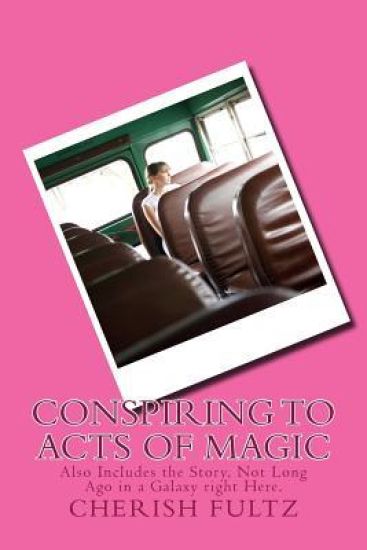 Conspiring to Acts of Magic – Cherish Fultz, kirjan kansikuva