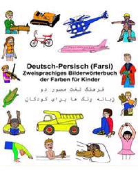 Deutsch-Persisch (Farsi) Zweisprachiges Bilderwörterbuch der Farben für Kinder