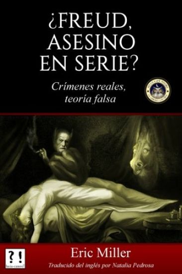 ¿Freud, asesino en serie?: Crímenes reales, teoría falsa