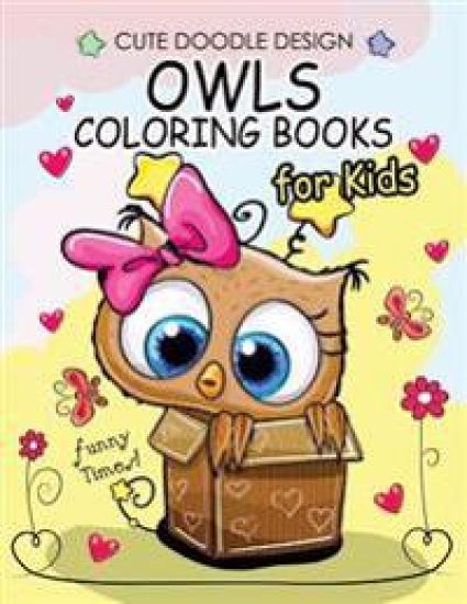 Owls Coloring Books for Kids: Coloring Books for Boys, Coloring Books for Girls 2-4, 4-8, 9-12, Teens & Adults