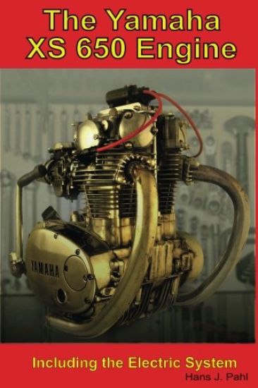 The Yamaha XS650 Engine: Including the Electrical System