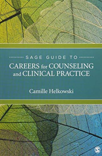 SAGE Guide to Careers for Counseling and Clinical Practice