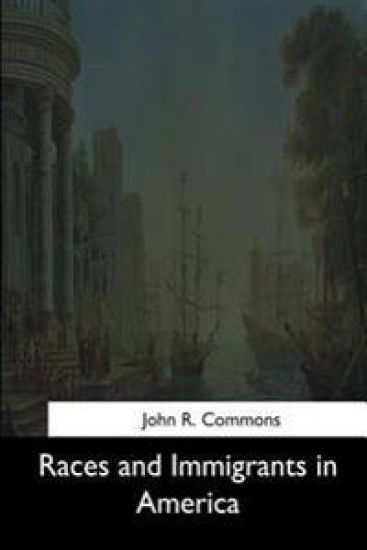 Races and Immigrants in America