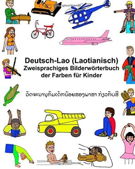 Deutsch-Lao (Laotianisch) Zweisprachiges Bilderwörterbuch der Farben für Kinder