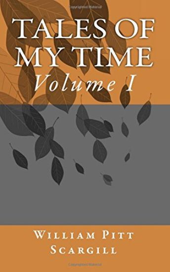 Tales of my time: Volume I