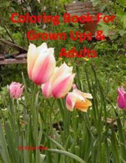 Coloring Books For Grown Ups & Adults: Coloring Book For Relaxing, Therapy & Distress
