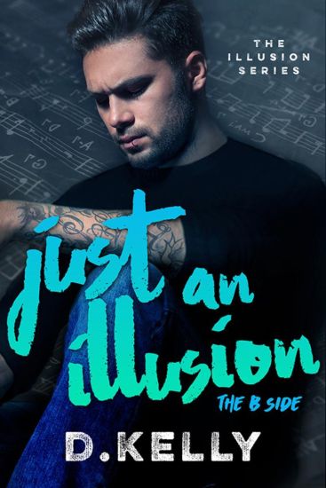 Just an Illusion - The B Side: The B Side