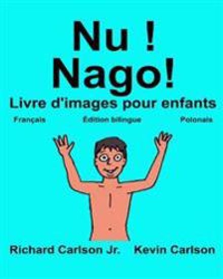 Nu ! Nago!: Livre d'images pour enfants Français-Polonais (Édition bilingue)