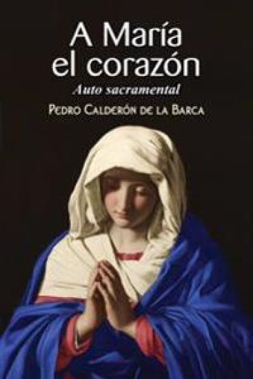 A María el corazón – Pedro Calderon De La Barca, kirjan kansikuva