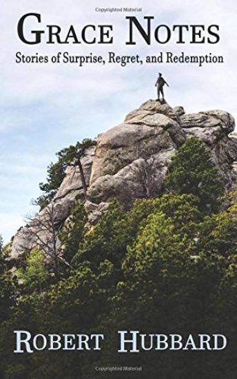 Grace Notes: Stories of Surprise, Regret, and Redemption