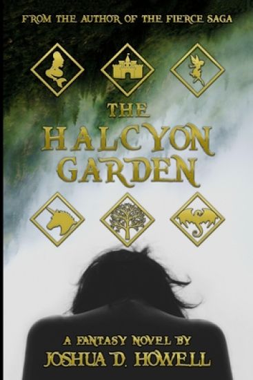 The Halcyon Garden: The 15th Year Revised Edition of Guarding Heaven's Gates