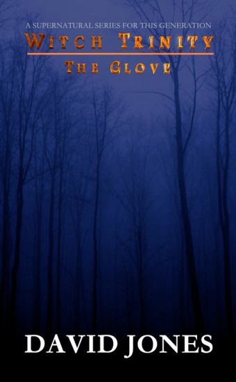 Witch Trinity - The Glove: Book Two