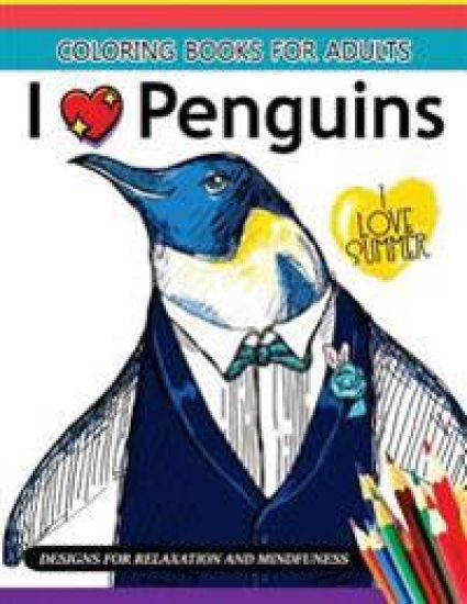 I love Penguin coloring Book for Adults: An Adult coloring book