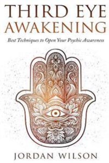 Third Eye Awakening: Best Techniques to Open Your Psychic Awareness