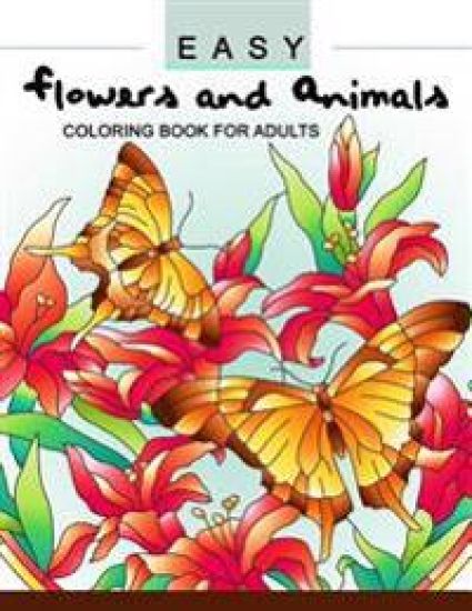 Easy Flowers and Animals Coloring book: An Adult coloring Book