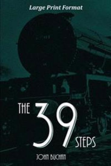 The 39 Steps: Large Print Edition