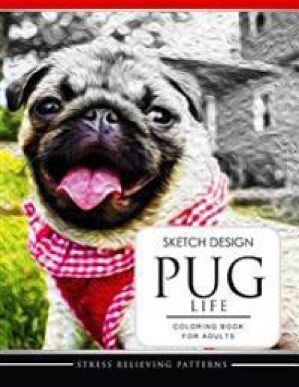 SKETCH DESIGN PUG LIFE Coloring Book for Adults