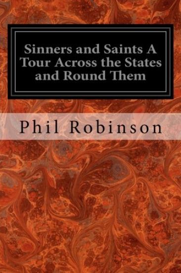 Sinners and Saints A Tour Across the States and Round Them: With Three Months Among the Mormons