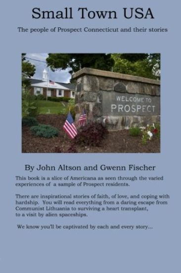 Small Town USA - The people of Prospect Connecticut and their stories
