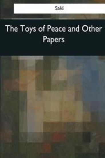The Toys of Peace and Other Papers – Saki, kirjan kansikuva