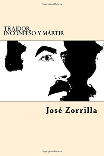 Traidor, Inconfeso y Martir