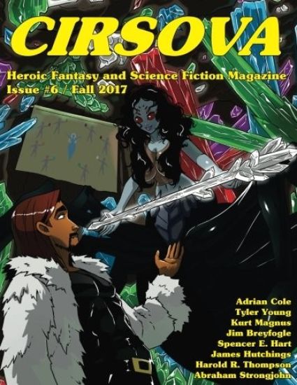 Cirsova #6: Heroic Fantasy and Science Fiction Magazine