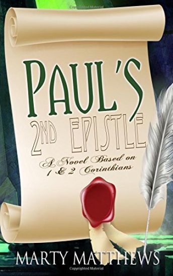 Paul's 2nd Epistle: A Novel Based on 1 & 2 Corinthians