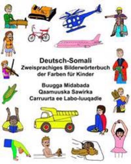 Deutsch-Somali Zweisprachiges Bilderwörterbuch der Farben für Kinder