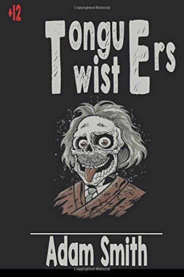 Tongue Twister (+300 funny, tricky, tough tongue-twisters for Kids and Adults)