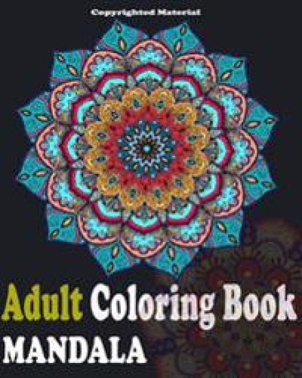 Adult Coloring Books: Mandala Designs and Stress Relieving Patterns: Mandala For Adult Relaxation