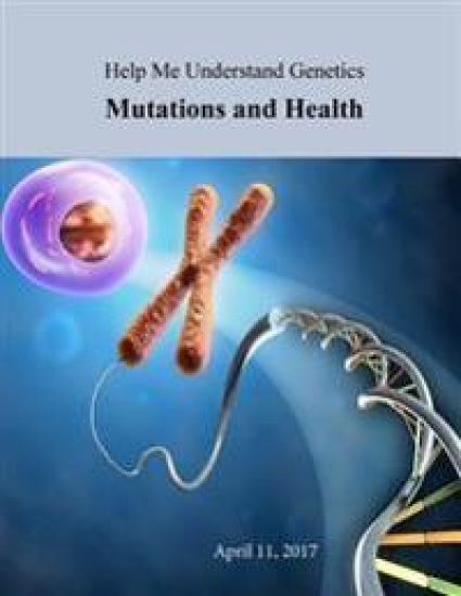 Help Me Understand Genetics: Mutations and Health