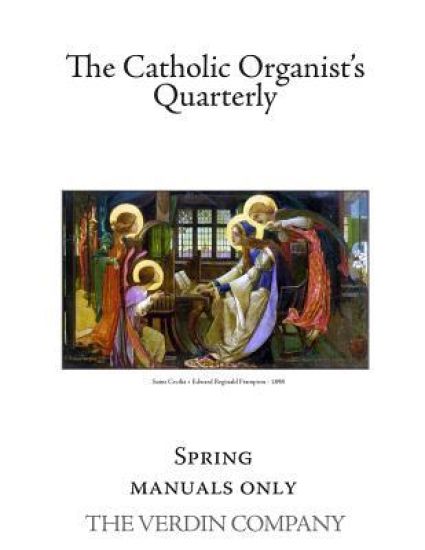 The Catholic Organist's Quarterly: Spring - Manuals Only