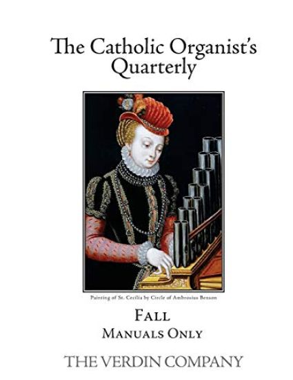 The Catholic Organist's Quarterly: Fall - Manuals Only