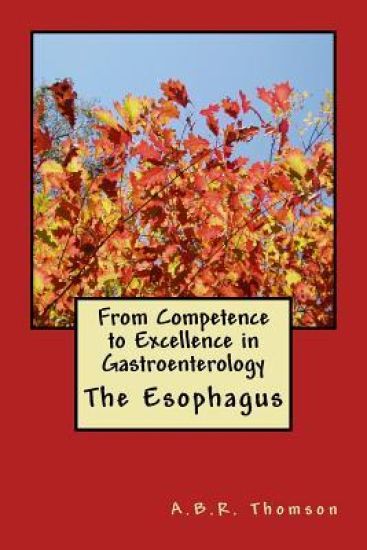 From Competence to Excellence in Gastroenterology: The Esophagus