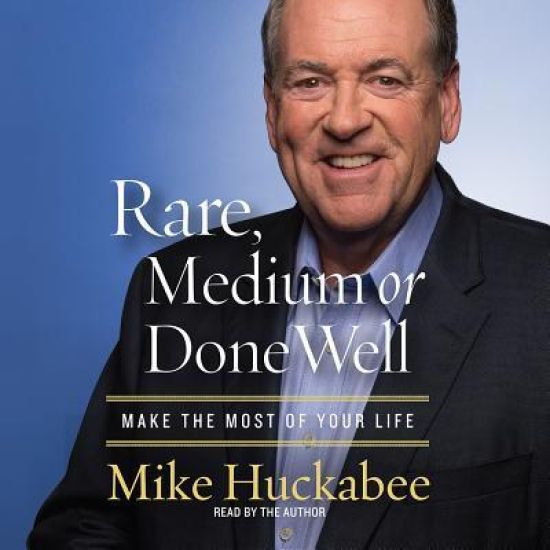 Rare, Medium or Done Well – Mike Huckabee, kirjan kansikuva